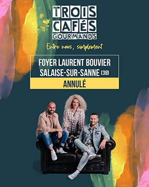 Annulation Concert Trois Cafes Gourmands Tec